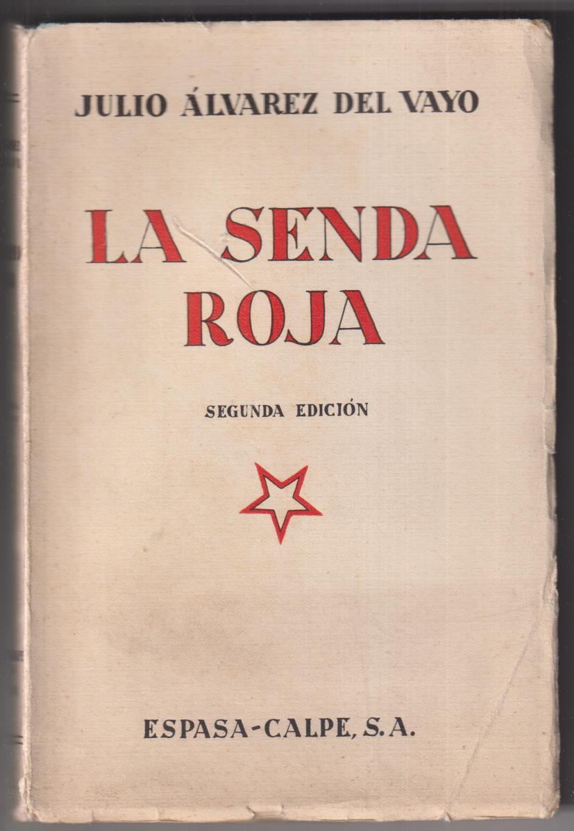 Julio Álvarez del Vayo. La senda Roja. 2ª Esdicion Espasa-Calpe 1934.  SIN ABRIR