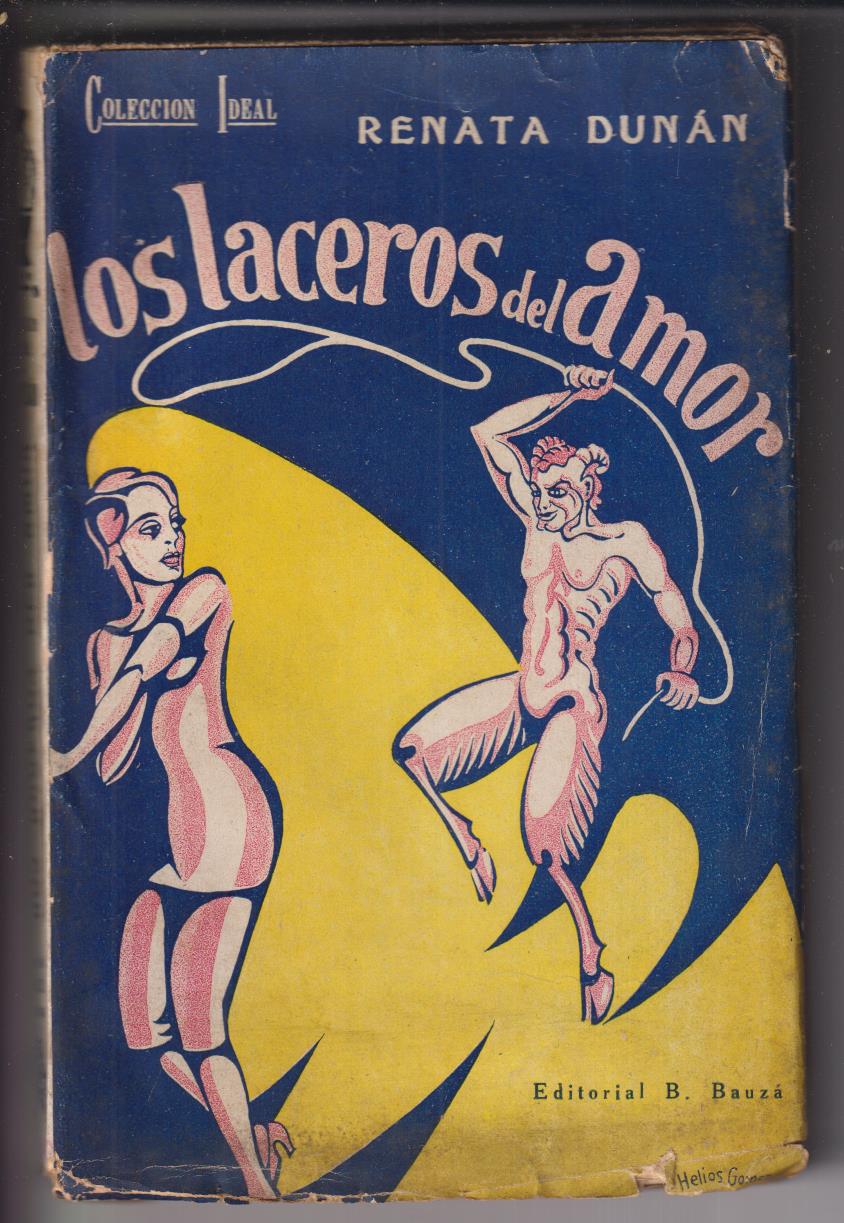LOs Laceros del Amor por Renata Dunán. Colección Ideal. Editorial B. Bauza 1927. RARO